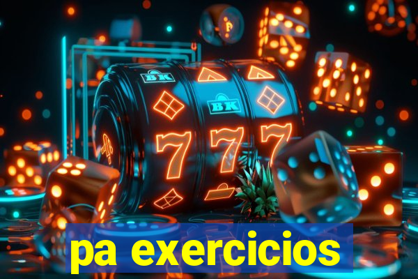 pa exercicios